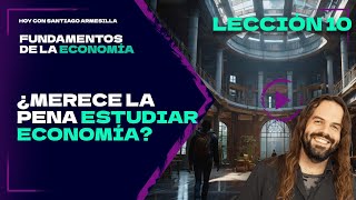 ¿Merece la pena estudiar economía ¿Cuántas ramas abarca la economía Fundamentos de Economía 10 [upl. by Midan]