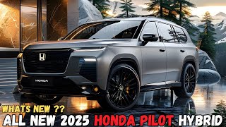 Get Ready 2025 Honda Pilot Hybrid Revealed Must Watch [upl. by Ssidnak222]