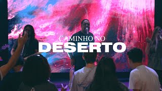 CAMINHO NO DESERTO  WAYMAKER  LIVE SESSION [upl. by Hpeseoj]