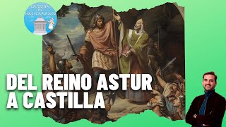 EL REINO DE CASTILLA I  ¿Cómo se creó desde el reino Astur [upl. by Haskell]