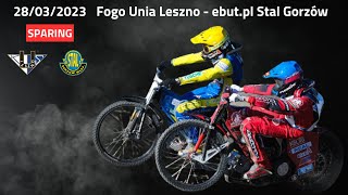 Fogo Unia Leszno  ebutpl Stal Gorzów 28032023 Sparing [upl. by Adiarf]