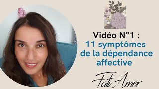 Les 11 symptômes de la dépendance affective selon Fati AMOR Vidéo 1 [upl. by Anas]