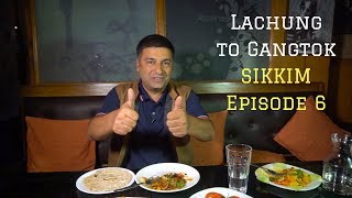 Lachung to Gangtok Food amp Travel Journey  North East India Tourism EP 6 [upl. by Ecyle]