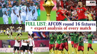 FULL LIST AFCON round 16 fixtures  expert analysis of every match [upl. by Ddene358]