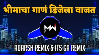 Bhimach Gaan DJ La Vajat  Adarsh Remix  Its GA Remix  Music World [upl. by Lasala]