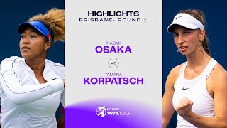 Naomi Osaka vs Tamara Korpatsch  2024 Brisbane Round 1  WTA Match Highlights [upl. by Gae303]