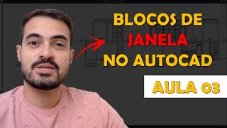 AULA 03 Como fazer blocos de Janela no AutoCAD  Curso de blocos inteligentes em AutoCAD [upl. by Anelleh]