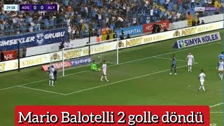 Mario Balotelli 2 golle döndüAdana Demirspor  Alanyaspor [upl. by Nevs]