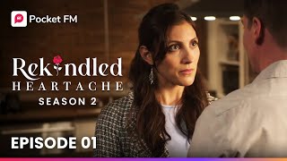 Rekindled Heartache Season 2  Ep1  Full Series  Pocket FM [upl. by Atsedom711]