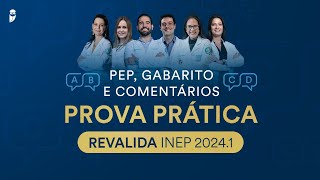 PEP Gabarito e Comentários Prova Prática Revalida INEP 20241 [upl. by Salvador]