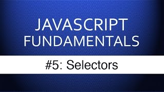 Javascript Selectors  Javascript Tutorial for Beginners With Examples [upl. by Ok204]