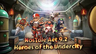 NosTale Act 92 – Heroes of the Undercity [upl. by Elhsa]