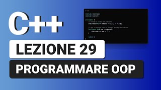 La programmazione ad Oggetti OOP  C Tutorial Italiano 29 [upl. by Annol]