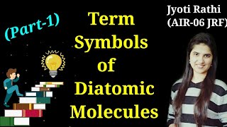 Term Symbols for diatomic moleculesElectronic configuration Inorganic chemistry for CSIRNET GATE [upl. by Immac]