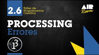 PROCESSING 26 Errores En español [upl. by Ennazzus]