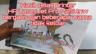 Hasil Print Bergaris dan Warna Tidak Keluar  HP LaserJet Pro M254nw  Part 1 [upl. by Noam]