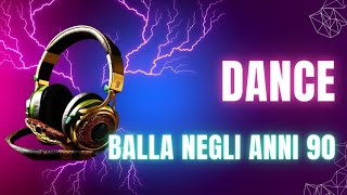 MUSICA DANCE ITALIANABALLA NEGLI ANNI 90 [upl. by Pasco]