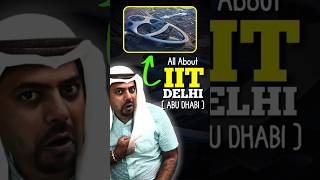 All about IIT Delhi in Abu Dhabi😍😍iit iitdelhi iitabudhabi abudhabi jee jee2025 iitfacts [upl. by Rollie128]