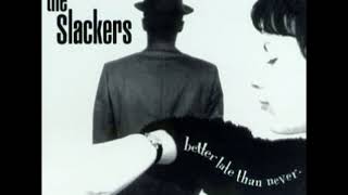 The Slackers  Better Late Than Never Full album 1996 [upl. by Edmonda412]