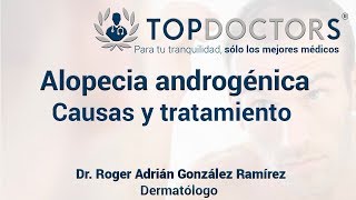 ¿Qué es la alopecia androgénica Conoce sus síntomas y tratamiento [upl. by Nnilsia]