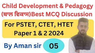 Child Development amp Pedagogy Best MCQ Discussion for CTETHTETPSTET Paper 1amp2 202405by aman sir [upl. by Ebbie]