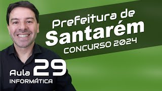 Concurso Prefeitura Santarém PA  Aula 29 de Informática [upl. by Assetal]