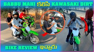 Babbu Mahi కలిసి Kawasaki Dirt Bike Review ఇచ్చారు  Pareshan Babbu07 [upl. by Meggi]