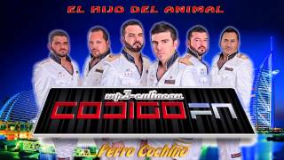 Codigo Fn  Perro Cochino El Hijo Del Animal 2010 [upl. by Yssor]