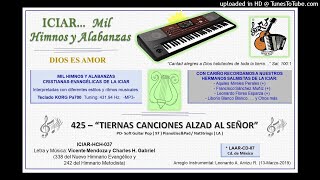 425  TIERNAS CANCIONES ALZAD AL SEÑOR [upl. by Bergeman]