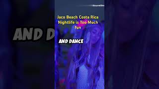 Jaco Beach Costa Rica Nightlife is Too Much fun costarica travel nightlife fyp viral shorts [upl. by Nahshun]