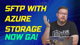 SFTP with Azure Storage is now Generally Availability [upl. by Ssepmet628]