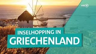 Griechenland  Inselhopping rund um Mykonos in der Ägäis  ARD Reisen [upl. by Eliason212]