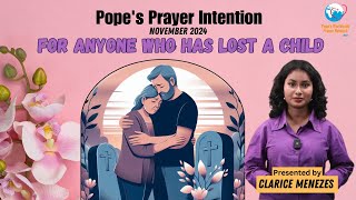 Popes PRAYER Intention for November 2024 For the Loss of a Child [upl. by Ailliw]