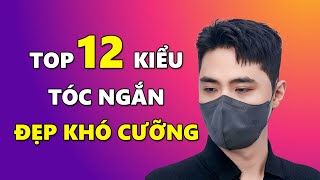 TOP 12 Kiểu Tóc Nam Ngắn ĐẸP KHÓ CƯỠNG  ĐI HỌC ĐI CHƠI Đều Nổi Bật  Kiểu Tóc Nam Đẹp [upl. by Shalom]