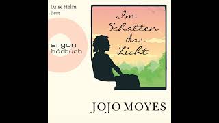 Jojo Moyes  Im Schatten das Licht [upl. by Nuhs]