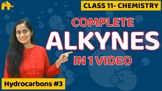 Alkynes Organic Chemistry Class 11  Hydrocarbons  CBSE NEET JEE [upl. by Hluchy]