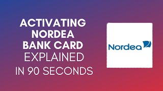 How To Activate Nordea Bank Card 2024 [upl. by Higgs5]