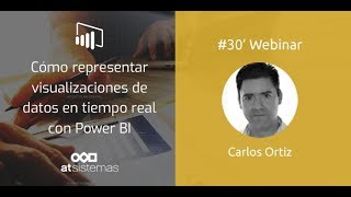 Visualización de datos en tiempo real con Power BI  atSistemas [upl. by Dawkins]