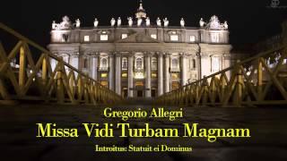 Gregorio Allegri  Missa Vidi Turbam Magnam  Introitus Statuit ei Dominus [upl. by Aran]