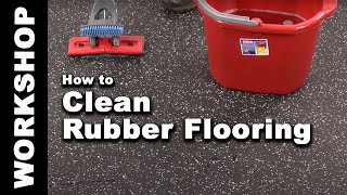 How to Clean Rubber Flooring in 4 Easy Steps [upl. by Eidnil505]