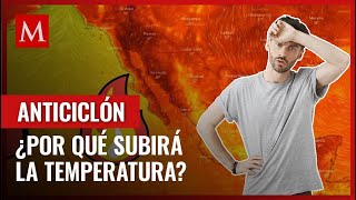 Te decimos cuándo ingresa el anticiclón y por qué las temperaturas subirán a más de 40°C [upl. by Salomone]