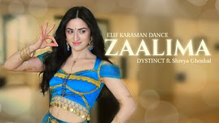 Dance on Zaalima  DYSTINCT ft Shreya Ghoshal  ELIF KARAMAN DANCE [upl. by Aihsinyt]