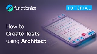 How to Create Tests with Architect [upl. by Nosduj]