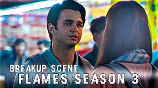 Flames Season 3 Breakup Scene 🥺💔 Rajat Ishita Breakup  Flames Season 3 Sad Whatsapp Status flames [upl. by Jos]