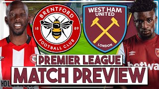 Brentford v West Ham Utd Preview  Play Kudus amp Bowen rest Antonio Paqueta amp Alvarez suspended [upl. by Naaman]