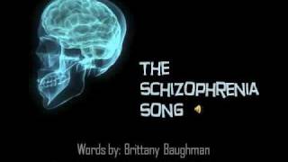 The Schizophrenia Song [upl. by Schindler]