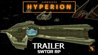 TRAILER SWTOR RP  HYPÉRION [upl. by Leinod465]