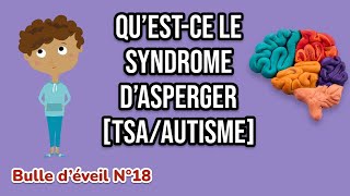 Questce quun syndrome d Asperger  Sommesnous tous concernés  Bulle dÉveil N°18 TSA Autisme [upl. by Cohla]