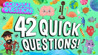 42 Quick Questions Youve Always Wanted Answered  COLOSSAL QUESTIONS [upl. by Glennie812]