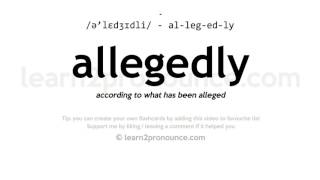 Pronunciation of Allegedly  Definition of Allegedly [upl. by Rhoda]